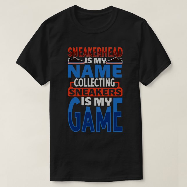 Sneakers sammeln ist mein Spiel Sneakerhead T-Shirt (Design vorne)