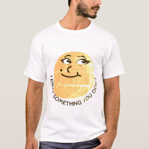 Sneaky Lächeln - nicht was Sie denken T-Shirt
