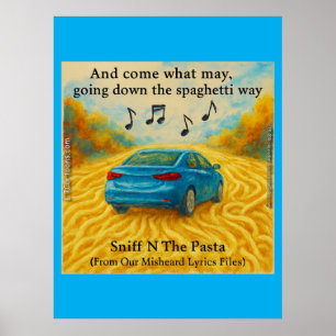 „Sniff N The Pasta Spaghetti Way falsch verstanden Poster