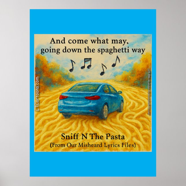  “Sniff N The Pasta Spaghetti Way Misheard Lyrics Poster (Vorne)