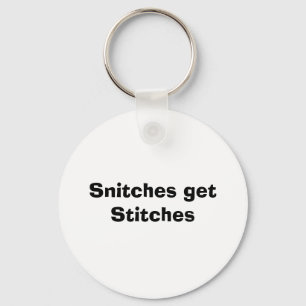 Snitches erhalten Stiche Schlüsselanhänger