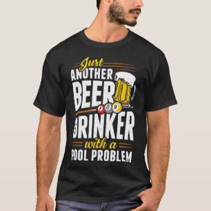 Snooker Beer Drink mit Pool Problem Pool Player T-Shirt
