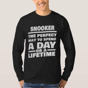 Snooker Lebenslang Sagend Snooker Spieler T-Shirt
