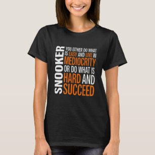 Snooker Player Cue Sport tun, was schwer ist 1 T-Shirt