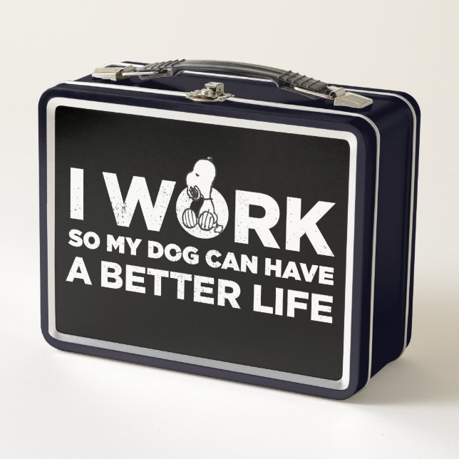 Snoopy - Ich arbeite, damit mein Hund ein besseres Metall Brotdose (Vorderseite)