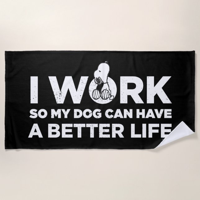 Snoopy - Ich arbeite, damit mein Hund ein besseres Strandtuch (Vorderseite)