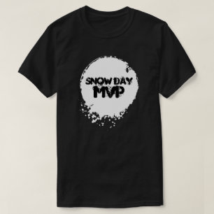 SNOW DAY MVP Funny T-Shirt