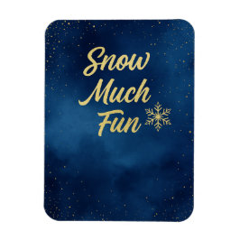 Snow Much Fun Winter Magnet – Gold Snowflake 