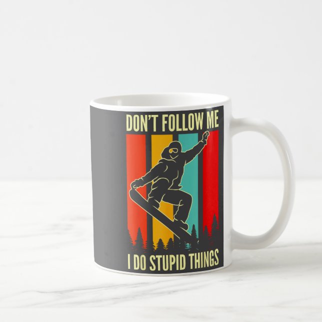 Snowboard Don't Follow Me I Do Stud Things Winter  Kaffeetasse (Rechts)
