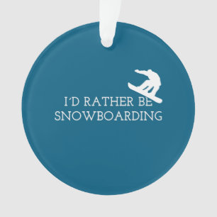 Snowboard drôle - Je préfère faire du snowboard