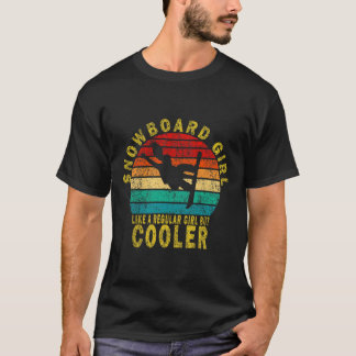 Snowboard Girl wie ein normales Mädchen, aber Cool T-Shirt