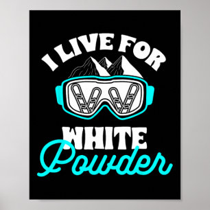 Snowboard ich lebe für White Powder Snowboarden Poster