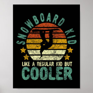 Snowboard Kid Funny Snow Snowboarder und S Poster