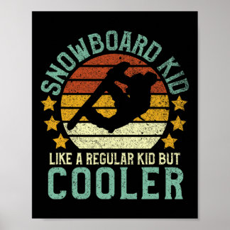 Snowboard Kids Funny Vintag Snowboard Sprichwort G Poster