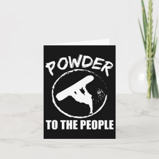 Snowboard Powder an die Leute Snowboard Geschenk Karte