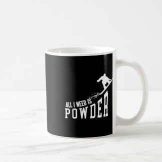 Snowboard Snowboard Alles, was ich brauche, ist Pu Kaffeetasse