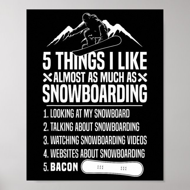 Snowboard Snowboard Bacon 5 Dinge, die ich mag Alm Poster (Vorne)