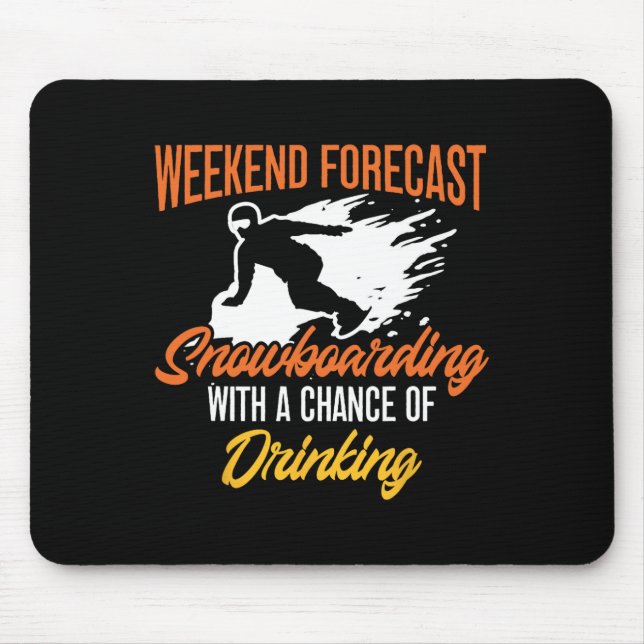 Snowboard Snowboard Beer Weekend Forecast Snowboar Mousepad (Vorne)