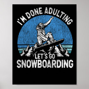 Snowboard Snowboard Vintag Retro Ich bin fertig Ad Poster