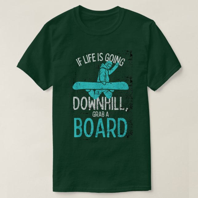 Snowboard Snowboarden Snow Boarder Motivierend T-Shirt (Design vorne)