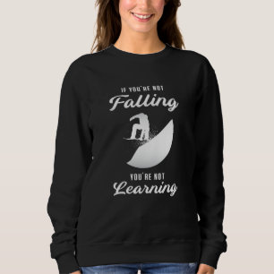 Snowboard Snowboarden Snowboarder Funny Geschenk Sweatshirt