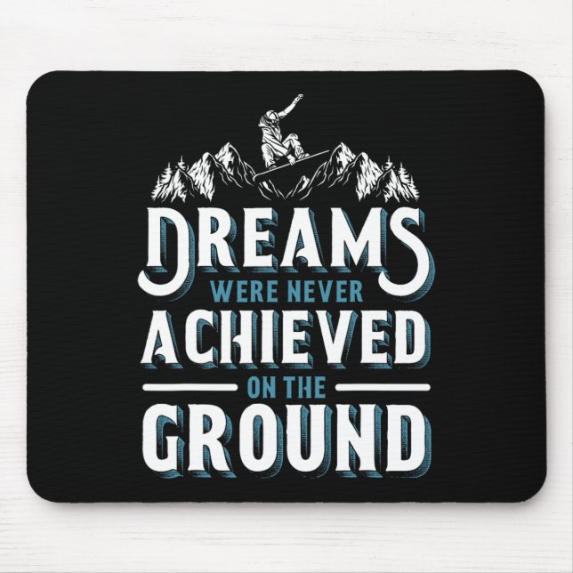 Snowboard-Träume wurden nie verwirklicht Mousepad (Vorne)