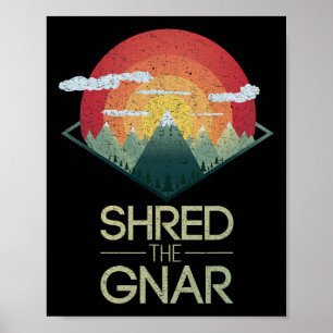 Snowboard Zerstöre den Gnar Ski Winter Berg Gesche Poster