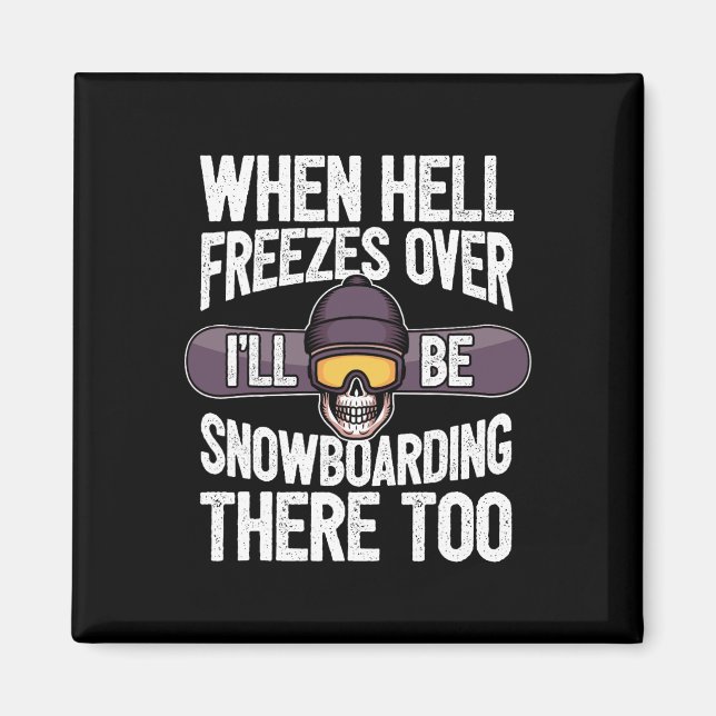 Snowboarden bei Hölle - Snowboard Magnet (Vorne)