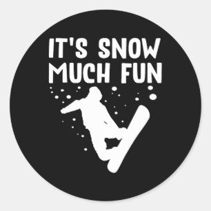 Snowboarden Es macht Spaß - Snowboard Snowbo Runder Aufkleber
