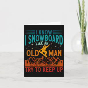 Snowboarden Ich weiß, ich Snowboard wie ein alter Karte
