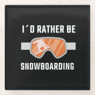 Snowboarden - ich würde eher Snowboarden Glasuntersetzer
