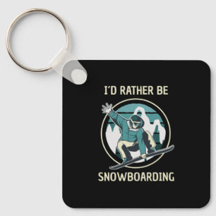 Snowboarden - Ich würde lieber Snowboard fahren Schlüsselanhänger