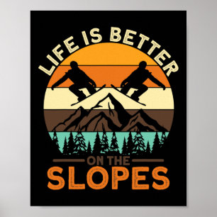 Snowboarden ist besser auf den Pisten Poster