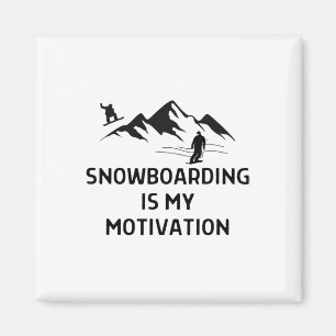 Snowboarden ist mein Motivationsoutfit Frauen Männ Magnet