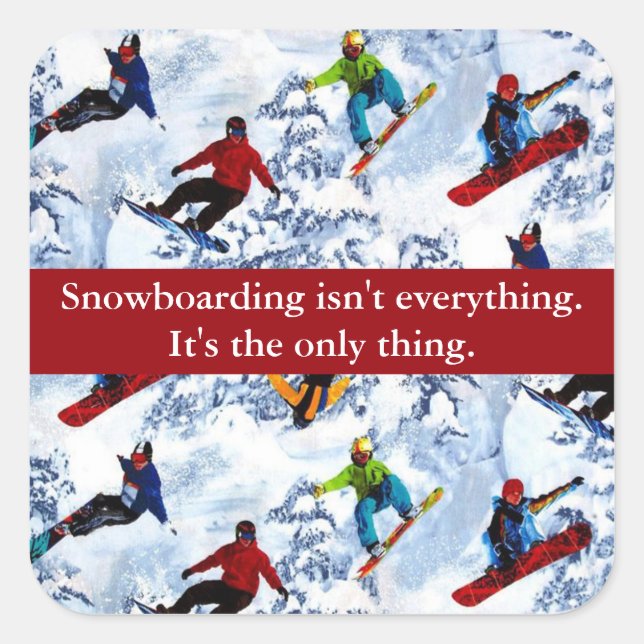 Snowboarden ist nicht alles Aufkleber (Vorderseite)