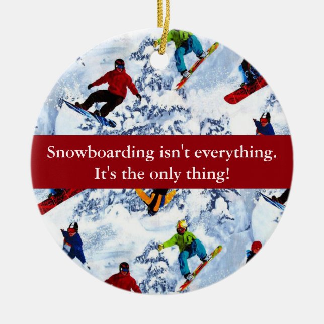 Snowboarden ist nicht alles keramik ornament (Vorne)