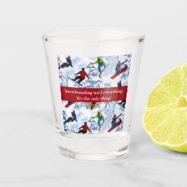 Snowboarden ist nicht alles schnapsglas