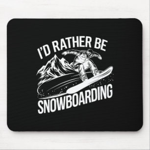 Snowboarden Lover Spaß Design Funny Snowboarder Mousepad