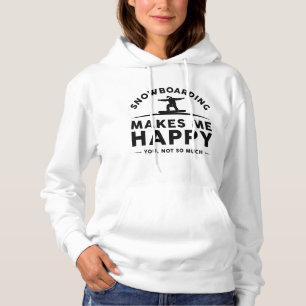 Snowboarden macht mich glücklich, dass du nicht so hoodie