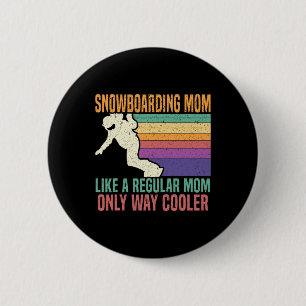 Snowboarden Mama Snowboard Snowboarder Wintersport Button
