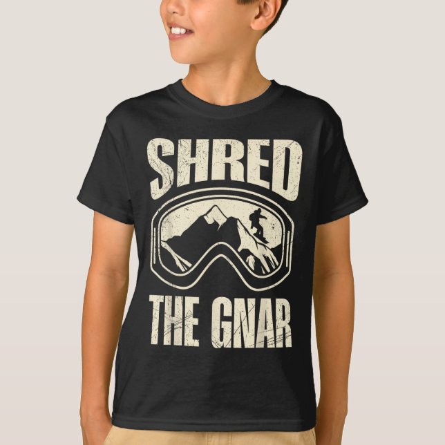 Snowboarden Shred The Gnar Snowboarder Funny Chil T-Shirt (Vorderseite)