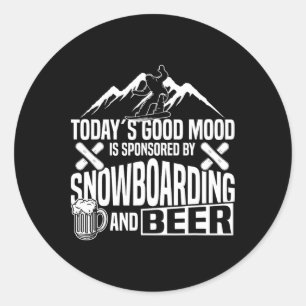 Snowboarden Snowboard Bier Heute ist die gute Stim Runder Aufkleber