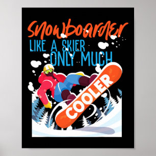 Snowboarden Snowboard Snowboarder wie ein Skifahre Poster