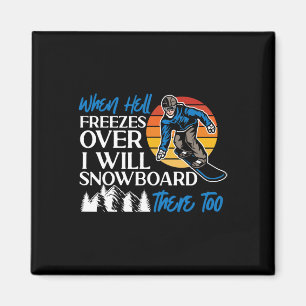 Snowboarden Snowboard Vintag Retro Wenn Hölle Feue Magnet
