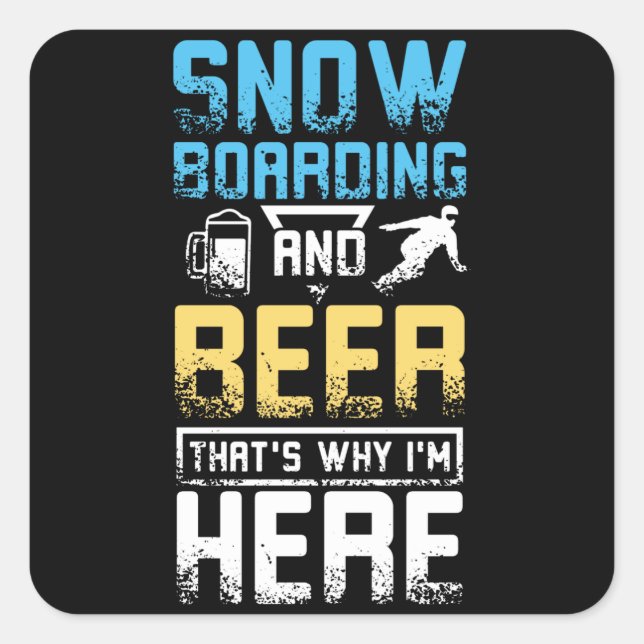Snowboarden und Bier Quadratischer Aufkleber (Vorderseite)