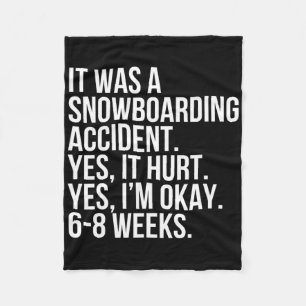 Snowboarden Unfall 6-8 Wochen Funny Broken Fleecedecke