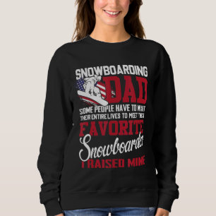 Snowboarden Vater Einige Leute müssen warten, bis Sweatshirt