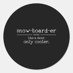 Snowboarder Definition - Snowboard-Sprichwort Funn Runder Aufkleber