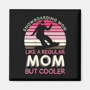 Snowboarder-Mama für Frauen wie eine reguläre Mama Magnet