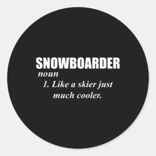 Snowboarder Noul wie ein Skifahrer nur Cooler für  Runder Aufkleber